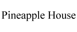 PINEAPPLE HOUSE trademark