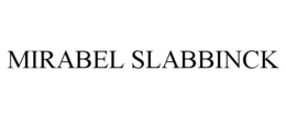 MIRABEL SLABBINCK trademark