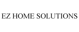 EZ HOME SOLUTIONS trademark