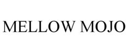 MELLOW MOJO trademark