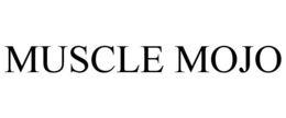 MUSCLE MOJO trademark