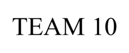 TEAM 10 trademark