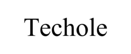 TECHOLE trademark