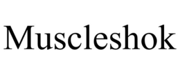 MUSCLESHOK trademark