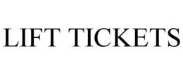 LIFT TICKETS trademark