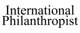 INTERNATIONAL PHILANTHROPIST trademark