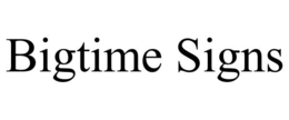 BIGTIME SIGNS trademark