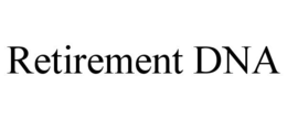 RETIREMENT DNA trademark