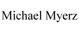 MICHAEL MYERZ trademark