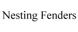 NESTING FENDERS trademark
