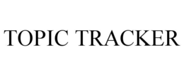 TOPIC TRACKER trademark