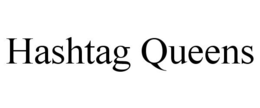 HASHTAG QUEENS trademark
