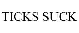 TICKS SUCK trademark