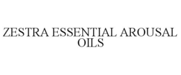 ZESTRA ESSENTIAL AROUSAL OILS trademark