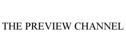 THE PREVIEW CHANNEL trademark