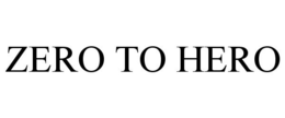 ZERO TO HERO trademark