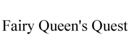 FAIRY QUEEN'S QUEST trademark