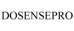 DOSENSEPRO trademark