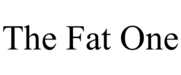 THE FAT ONE trademark
