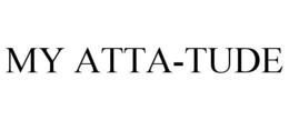 MY ATTA-TUDE trademark