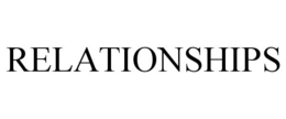 RELATIONSHIPS trademark
