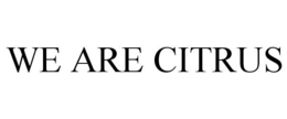 WE ARE CITRUS trademark