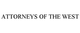 ATTORNEYS OF THE WEST trademark