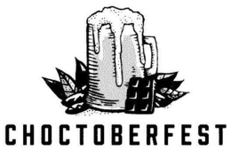 CHOCTOBERFEST trademark