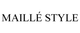 MAILLÉ STYLE trademark