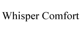 WHISPER COMFORT trademark