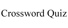 CROSSWORD QUIZ trademark