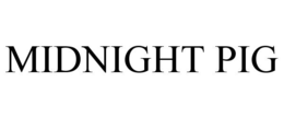 MIDNIGHT PIG trademark