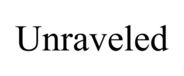 UNRAVELED trademark