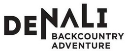 DENALI BACKCOUNTRY ADVENTURE trademark