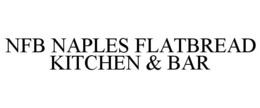 NFB NAPLES FLATBREAD KITCHEN & BAR trademark