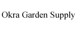OKRA GARDEN SUPPLY trademark