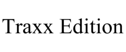 TRAXX EDITION trademark