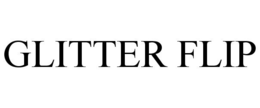 GLITTER FLIP trademark
