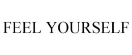 FEEL YOURSELF trademark