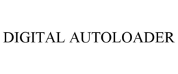 DIGITAL AUTOLOADER trademark