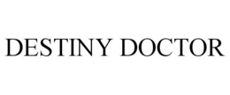 DESTINY DOCTOR trademark