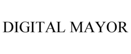 DIGITAL MAYOR trademark