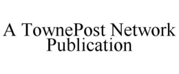 A TOWNEPOST NETWORK PUBLICATION trademark