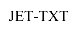JET-TXT trademark