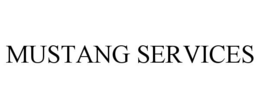 MUSTANG SERVICES trademark