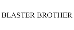 BLASTER BROTHER trademark