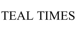 TEAL TIMES trademark