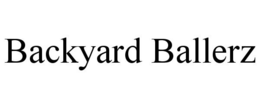 BACKYARD BALLERZ trademark