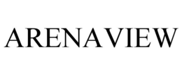 ARENAVIEW trademark
