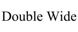 DOUBLE WIDE trademark